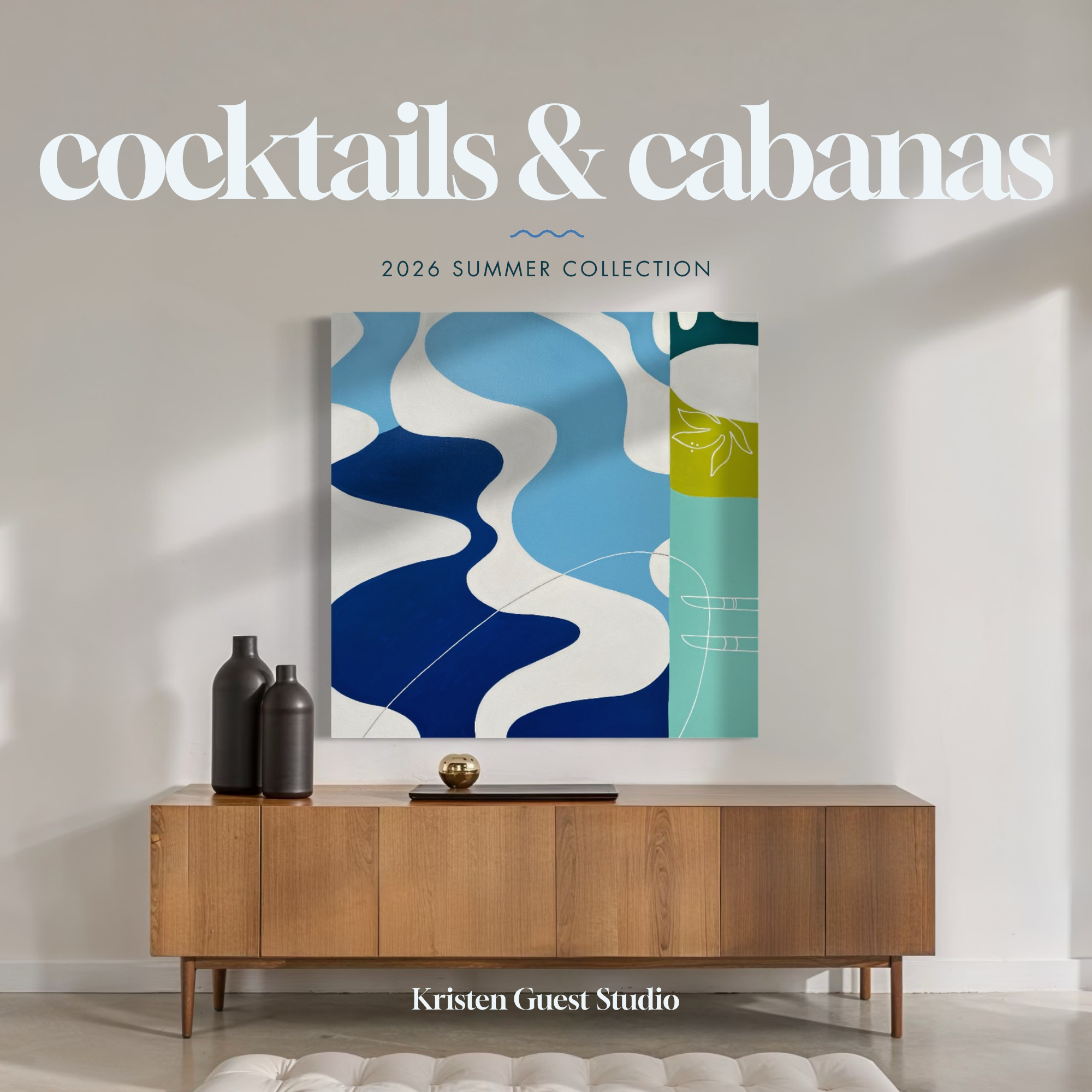 A living room wall display reads “Cocktails & cabanas” and “2026 SUMMER COLLECTION” above a colorful framed artwork on a wooden console.